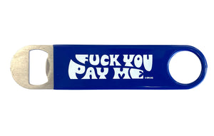 Fuck You Pay Me Bar Key