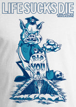 Life Sucks Die 2015 shirt